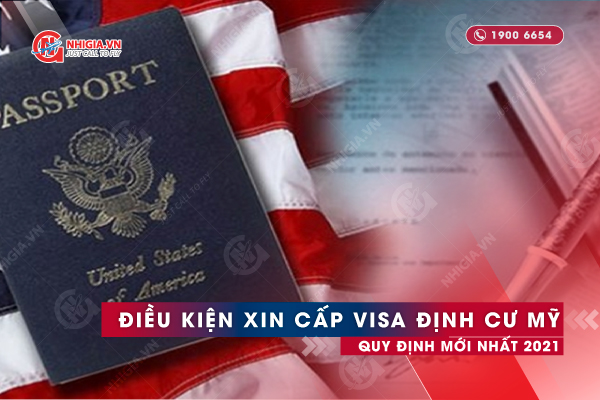 Điều kiện xin cấp visa định cư Mỹ